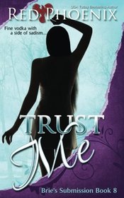 Trust Me: Brie's Submission (Volume 8)