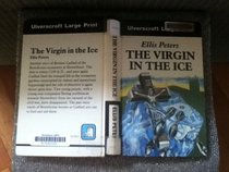 Virgin in the Ice (Cadfael Chronicles)