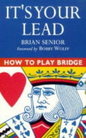How to Play Bridge: It's Your Lead (How to Play Bridge)
