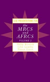 Case Presentations for the Mrcs and Afrcs (Case Presentations for the Mrcs & Afrcs)