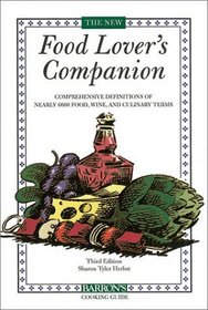 The New Food Lover's Companion: Comprehensive Definitions of Nearly 6000 Food, Drink, and Culinary Terms (Barron's Cooking Guide)