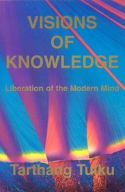 Visions of Knowledge: Liberation of the Modern Mind