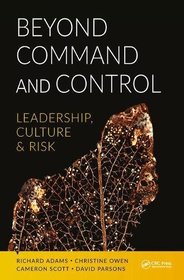 Beyond Command and Control: Leadership, Culture, and Risk
