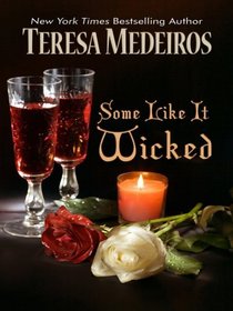 Some Like It Wicked (Thorndike Press Large Print Romance Series)