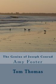 The Genius of Joseph conrad: Amy Foster (Volume 1)