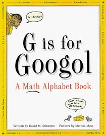 G Is for Googol: A Math Alphabet Book