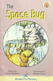 The Space Bug (Hooked on Phonics, Bk 2)