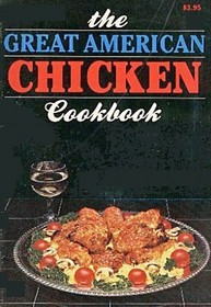 The great american chicken cookbook