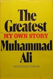 The Greatest, My Own Story