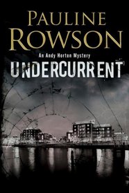 Undercurrent (Detective Inspector Andy Horton)