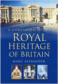 A Companion to the Royal Heritage of Britain