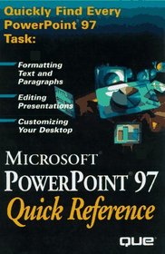 Powerpoint 97 Quick Reference (Que Quick Reference Series)