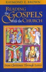 Reading the Gospels With the Church: From Christmas Through Easter