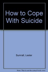 How to Cope With Suicide
