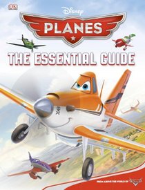 Disney Planes: The Essential Guide (Dk Essential Guides)