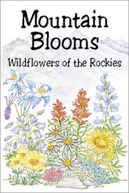 Mountain Blooms: Wildflowers of the Rockies (Pocket Nature Guides Series)