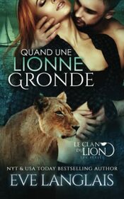 Quand une Lionne Gronde (Le Clan du Lion) (French Edition)