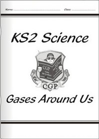 Gases around Us: Unit 5C (Ks2 National Curriculum Scienc)