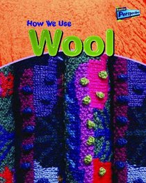 Raintree Perspectives: Using Materials - How We Use Wool (Raintree Perspectives) (Raintree Perspectives)