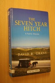 The Seven Year Hitch: A Family Odyssey (Charnwood Library)