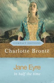 Jane Eyre: In Half the Time (Compact Editions)