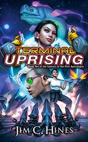 Terminal Uprising (Janitors of the Post-Apocalypse)
