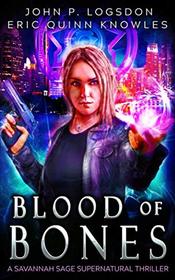 Blood of Bones: A Savannah Sage Supernatural Thriller (Seattle Paranormal Police Department)