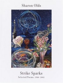 Strike Sparks : Selected Poems, 1980-2002