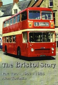 The Bristol Story: 1951-1983 Pt. 2