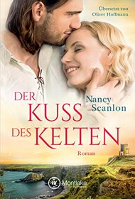 Der Kuss des Kelten (Celtic Connections, 2) (German Edition)