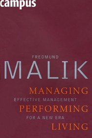 Managing Performing Living: Effective Management for a New Era