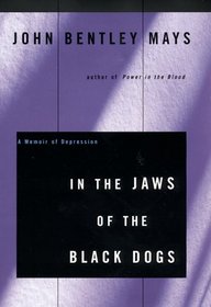 In the Jaws of the Black Dogs: A Memoir of Depression