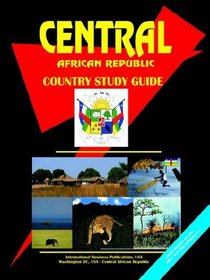 Central African Republic Country Study Guide (World Country Study Guide Library)