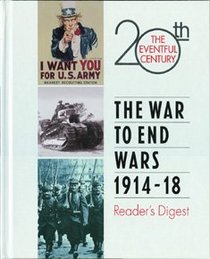 The War to End Wars 1914-18 (The Eventful 20th Century) (The Eventful 20th Century)