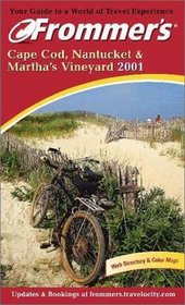 Frommer's 2001 Cape Cod, Nantucket  Martha's Vineyard (Frommer's Cape Cod, Nantucket  Martha's Vineyard, 2001)