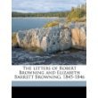Letters of Robert Browning and Elizabeth Barrett Browning: 1845-1846
