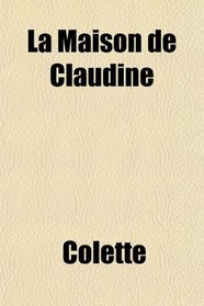 La Maison de Claudine (French Edition)