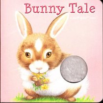 Bunny Tale, a Soft Spot Book, Age 3 and up
