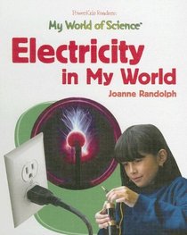Electricity In My World (My World of Science)