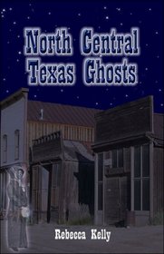 North Central Texas Ghosts