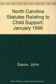 North Carolina Statutes Relating to Child Support: January 1996