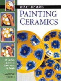 Painting Ceramics (Step-by-step Crafts)