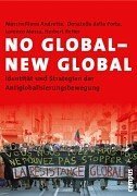 No Global - New Global. Identitt und Strategien der Antiglobalisierungsbewegung.