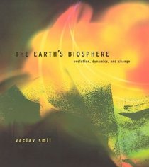 The Earth's Biosphere : Evolution, Dynamics, and Change