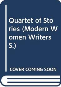 Quartet of Stories (Modern Women Writers)