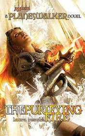 The Purifying Fire (Planeswalker, Bk 2)