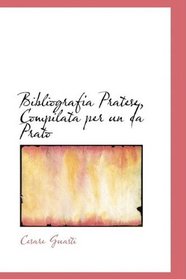 Bibliografia Pratese, Compilata per un da Prato