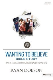 Wanting to Believe: Faith, Family, and Finding an Exceptional Life (Member Book)