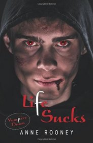 Life Sucks (Vampire Dawn)