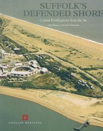 Suffolk's Defended Shore: Coastal Fortifications from the Air